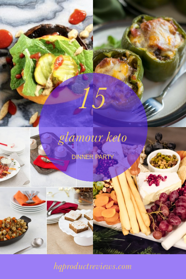 15 Glamour Keto Dinner Party Best Product Reviews